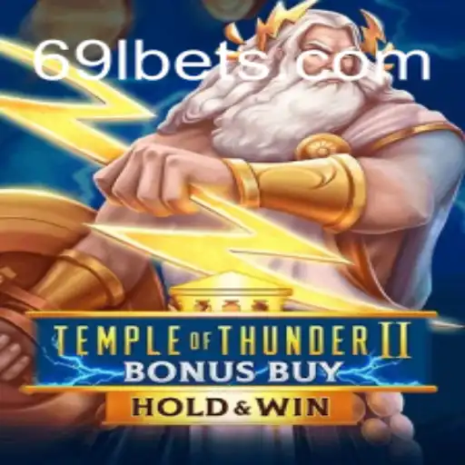 Exploring the Thrilling World of Temple of Thunder II Bonus Buy on 69L.com Platform