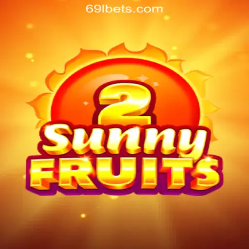 Exploring SunnyFruits2 on the 69L.com Platform: An Exhilarating Slot Experience