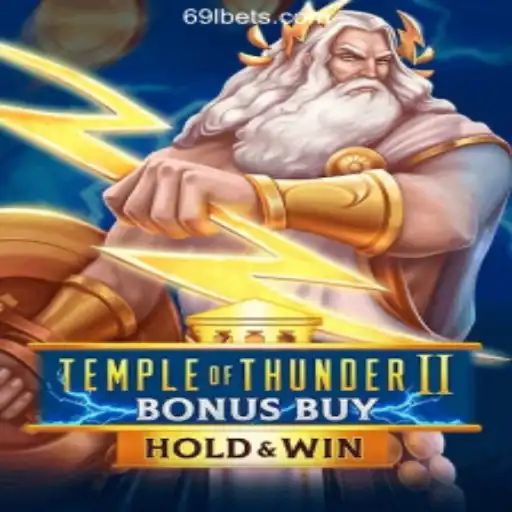 Exploring the Thrilling World of Temple of Thunder II Bonus Buy on 69L.com Platform